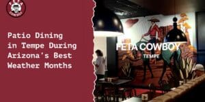Patio Dining in Tempe During Arizona’s Best Weather Months