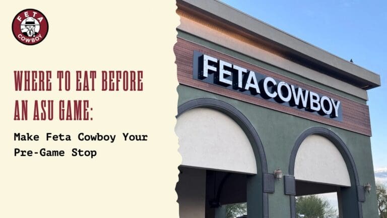 Where to Eat Before an ASU Game: Make Feta Cowboy Your Pre-Game Stop