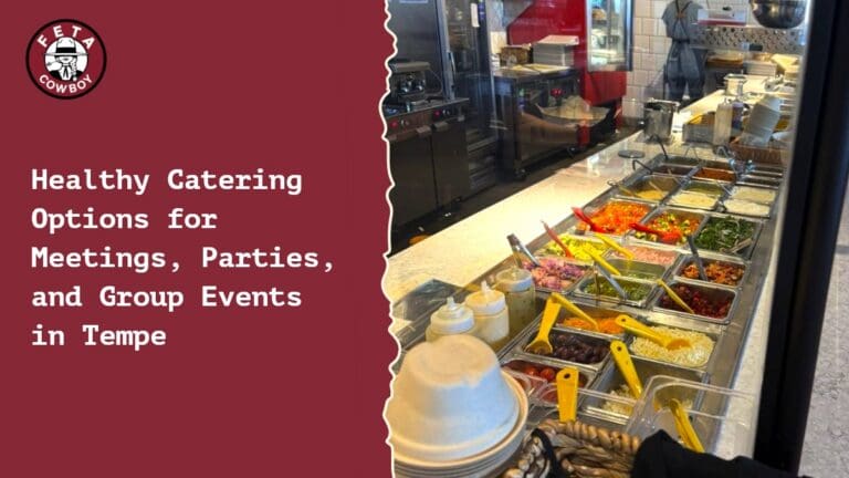 Healthy Catering Options for Meetings, Parties, and Group Events in Tempe