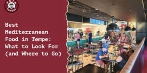 Best Mediterranean Food in Tempe: What to Look For (and Where to Go)